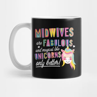 Midwives are like Unicorns Gift Idea Mug